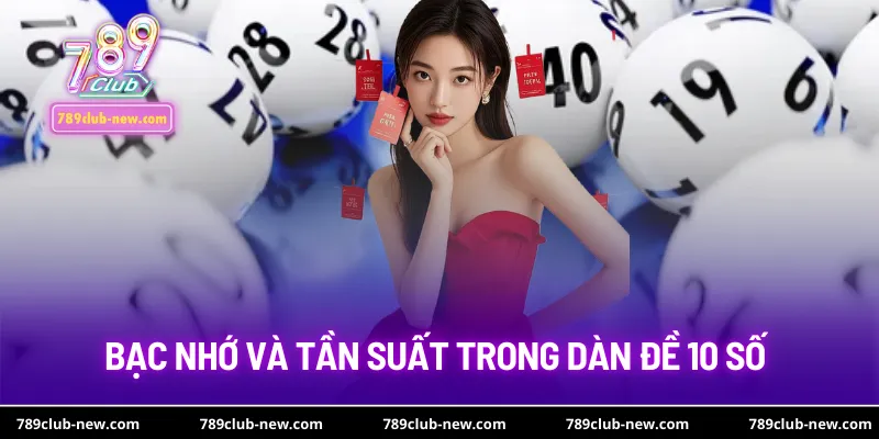 Bạc nhớ và tần suất trong dàn đề 10 số