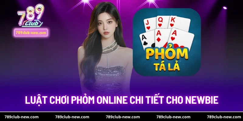 Luật chơi Phỏm online chi tiết cho newbie