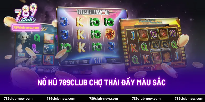 Nổ hũ 789club - chợ Thái đầy màu sắc