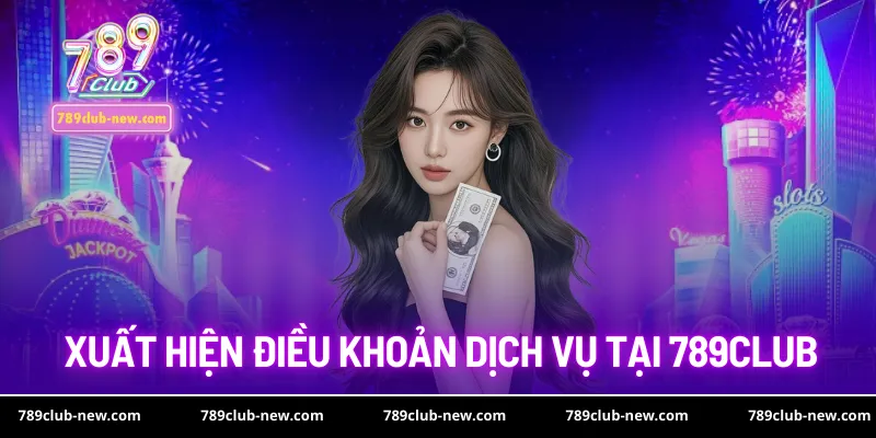 Xuất hiện điều khoản dịch vụ tại 789club