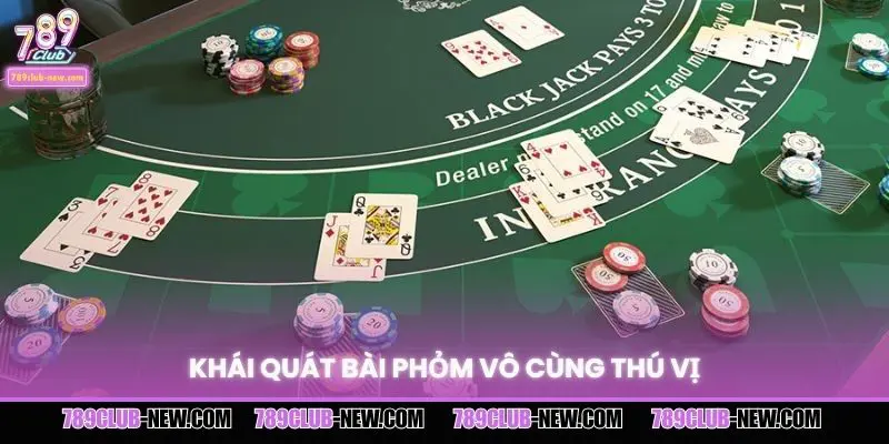 Khái quát bài phỏm vô cùng thú vị