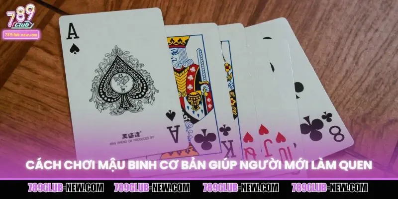 Cách chơi mậu binh cơ bản giúp người mới làm quen