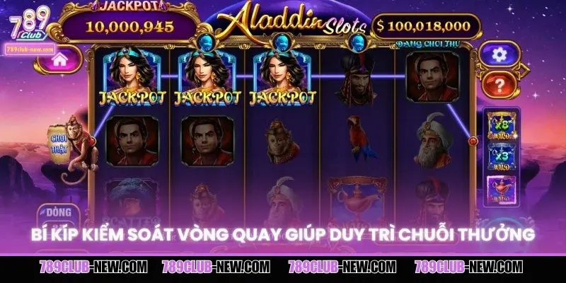 Bí kíp kiểm soát vòng quay giúp duy trì chuỗi thưởng