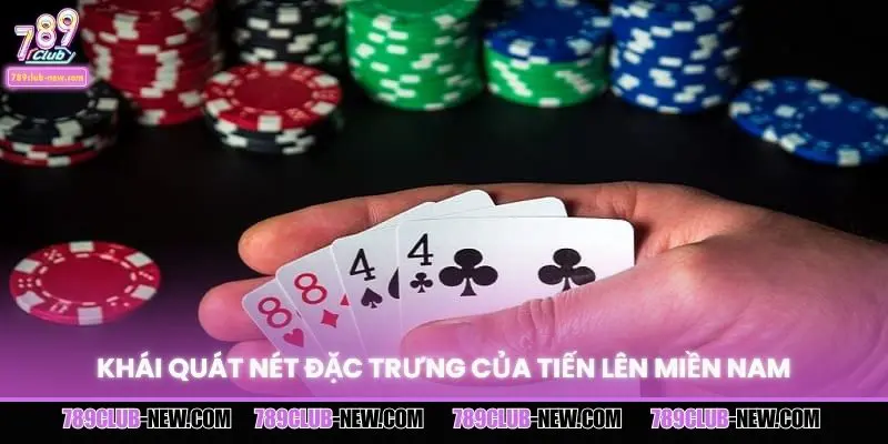 Khái quát nét đặc trưng của tiến lên miền Nam